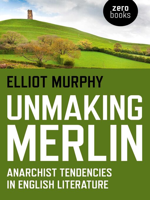 Title details for Unmaking Merlin by Elliot Murphy - Available